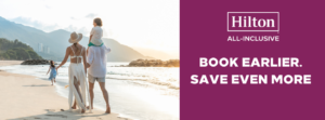 Hilton All-Inclusive Resorts - Save Up To 40%!